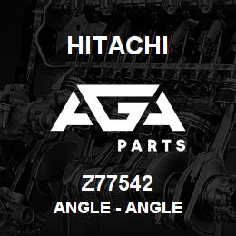 Z77542 Hitachi Construction Machinery Angle - ANGLE | AGA Parts