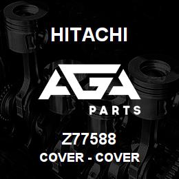 Z77588 Hitachi Construction Machinery Cover - COVER | AGA Parts