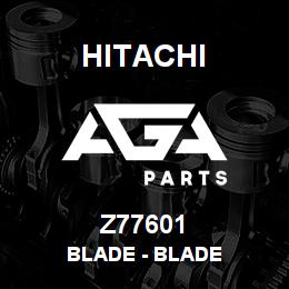 Z77601 Hitachi Construction Machinery Blade - BLADE | AGA Parts