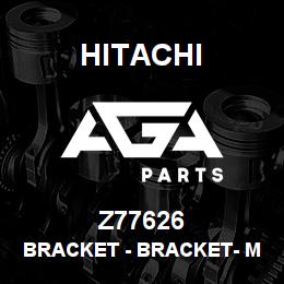 Z77626 Hitachi Construction Machinery Bracket - BRACKET- MID LH SHIELD, LOWER | AGA Parts