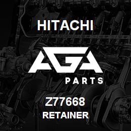 Z77668 Hitachi Construction Machinery RETAINER | AGA Parts