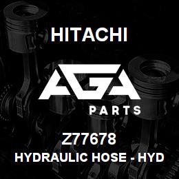 Z77678 Hitachi Construction Machinery Hydraulic Hose - HYDRAULIC HOSE | AGA Parts
