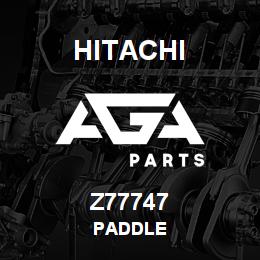 Z77747 Hitachi Construction Machinery PADDLE | AGA Parts