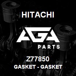 Z77850 Hitachi Construction Machinery Gasket - GASKET | AGA Parts