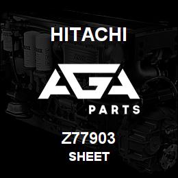 Z77903 Hitachi Construction Machinery SHEET | AGA Parts