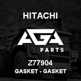 Z77904 Hitachi Construction Machinery Gasket - GASKET | AGA Parts