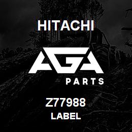 Z77988 Hitachi Construction Machinery LABEL | AGA Parts