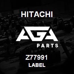 Z77991 Hitachi Construction Machinery LABEL | AGA Parts