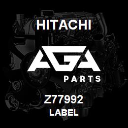 Z77992 Hitachi Construction Machinery LABEL | AGA Parts