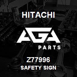 Z77996 Hitachi Construction Machinery SAFETY SIGN | AGA Parts