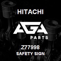 Z77998 Hitachi Construction Machinery SAFETY SIGN | AGA Parts