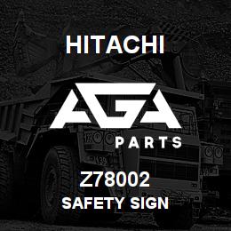 Z78002 Hitachi Construction Machinery SAFETY SIGN | AGA Parts