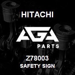 Z78003 Hitachi Construction Machinery SAFETY SIGN | AGA Parts