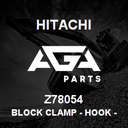 Z78054 Hitachi Construction Machinery Block Clamp - HOOK - ADAPTER | AGA Parts