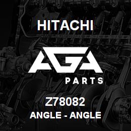 Z78082 Hitachi Construction Machinery Angle - ANGLE | AGA Parts