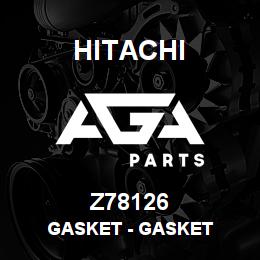 Z78126 Hitachi Construction Machinery Gasket - GASKET | AGA Parts