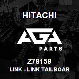Z78159 Hitachi Construction Machinery Link - LINK TAILBOARD REKORD 47112 | AGA Parts