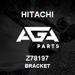Z78197 Hitachi Construction Machinery BRACKET | AGA Parts