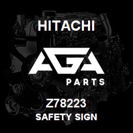 Z78223 Hitachi Construction Machinery SAFETY SIGN | AGA Parts