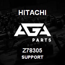 Z78305 Hitachi Construction Machinery SUPPORT | AGA Parts