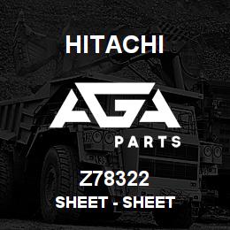 Z78322 Hitachi Construction Machinery Sheet - SHEET | AGA Parts