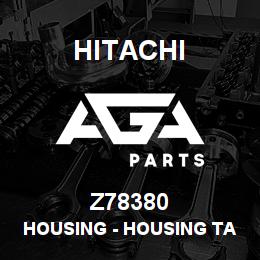 Z78380 Hitachi Construction Machinery Housing - HOUSING TAILING | AGA Parts