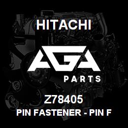 Z78405 Hitachi Construction Machinery Pin Fastener - PIN FASTENER | AGA Parts