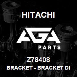 Z78408 Hitachi Construction Machinery Bracket - BRACKET DISCHARGE BEATER | AGA Parts