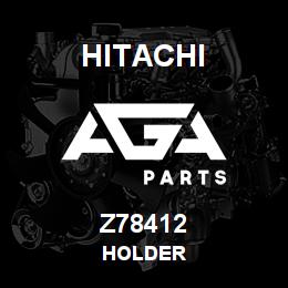 Z78412 Hitachi Construction Machinery HOLDER | AGA Parts