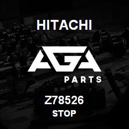 Z78526 Hitachi Construction Machinery STOP | AGA Parts