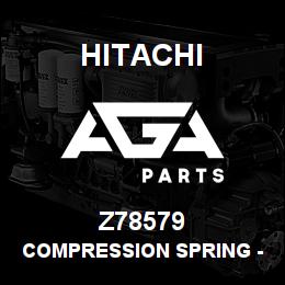 Z78579 Hitachi Construction Machinery Compression Spring - COMPRESSION SPRING | AGA Parts