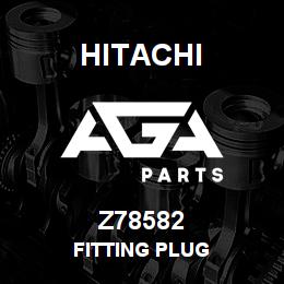 Z78582 Hitachi Construction Machinery FITTING PLUG | AGA Parts