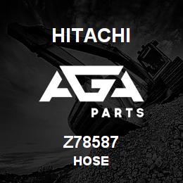 Z78587 Hitachi Construction Machinery HOSE | AGA Parts