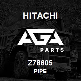 Z78605 Hitachi Construction Machinery PIPE | AGA Parts