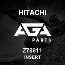 Z78611 Hitachi Construction Machinery INSERT | AGA Parts
