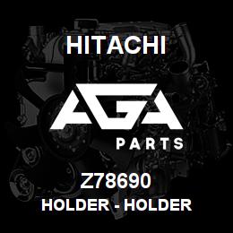 Z78690 Hitachi Construction Machinery Holder - HOLDER | AGA Parts
