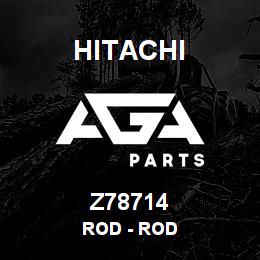 Z78714 Hitachi Construction Machinery Rod - ROD | AGA Parts