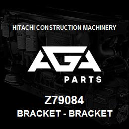 Z79084 Hitachi Construction Machinery Bracket - BRACKET | AGA Parts
