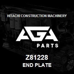 Z81228 Hitachi Construction Machinery END PLATE | AGA Parts