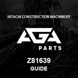 Z81639 Hitachi Construction Machinery GUIDE | AGA Parts