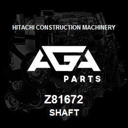 Z81672 Hitachi Construction Machinery SHAFT | AGA Parts