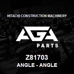 Z81703 Hitachi Construction Machinery Angle - ANGLE | AGA Parts