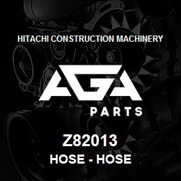 Z82013 Hitachi Construction Machinery Hose - HOSE | AGA Parts