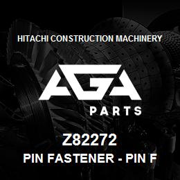 Z82272 Hitachi Construction Machinery Pin Fastener - PIN FASTENER | AGA Parts