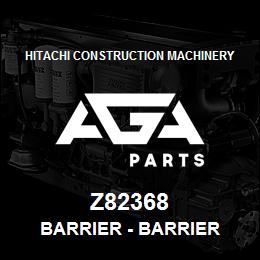 Z82368 Hitachi Construction Machinery Barrier - BARRIER | AGA Parts