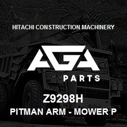 Z9298H Hitachi Construction Machinery Pitman Arm - MOWER PITMAN | AGA Parts