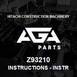 Z93210 Hitachi Construction Machinery Instructions - INSTRUCTIONS | AGA Parts