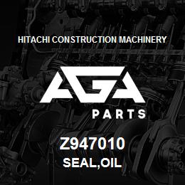 Z947010 Hitachi Construction Machinery SEAL,OIL | AGA Parts