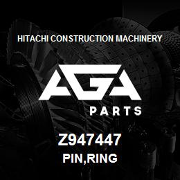 Z947447 Hitachi Construction Machinery PIN,RING | AGA Parts