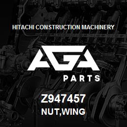 Z947457 Hitachi Construction Machinery NUT,WING | AGA Parts